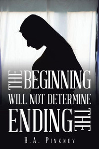 The Beginning Will Not Determine The Ending