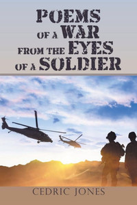 Poems Of A War From The Eyes Of A Soldier Poems Of A War From The Eyes Of A Soldier