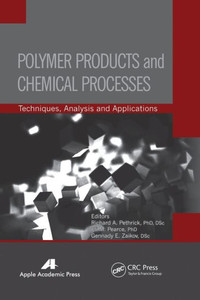 Polymer Products And Chemical Processes : Techniques, Analysis, And Applications