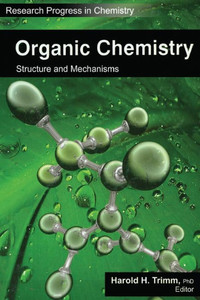 Organic Chemistry : Structure And Mechanisms Organic Chemistry : Structure And Mechanisms