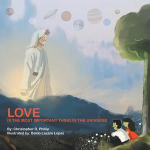 Love Is The Most Important Thing In The Universe