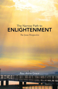 The Narrow Path To Enlightenment : The Jesus Perspective