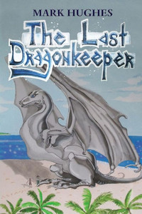 The Last Dragonkeeper The Last Dragonkeeper