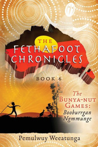 The Bunya-Nut Games : Booburrgan Ngmmunge The Bunya-Nut Games : Booburrgan Ngmmunge
