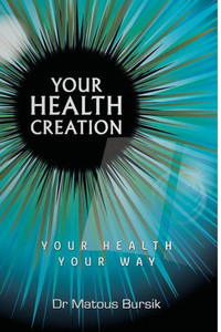 Your Health Creation : Your Health Your Way Your Health Creation : Your Health Your Way