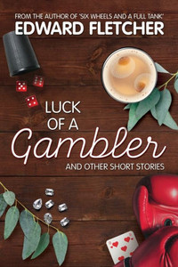 Luck Of A Gambler : And Other Short Stories Luck Of A Gambler : And Other Short Stories