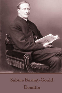 Sabine Baring-Gould - Domitia Sabine Baring-Gould - Domitia