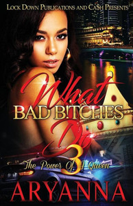 What Bad Bitches Do 3 : The Power Of A Queen