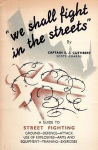 We Shall Fight In The Streets : Guide To Street Fighting We Shall Fight In The Streets : Guide To Street Fighting