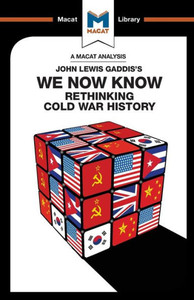 We Now Know : Rethinking Cold War History