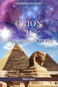 Orion Ii : La Connaissance Perdue