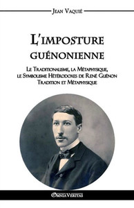 L'Imposture Guénonienne L'Imposture Guénonienne