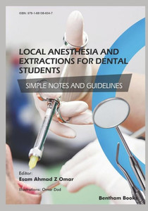 Local Anesthesia And Extractions For Dental Students: Simple Notes And Guidelines Local Anesthesia And Extractions For Dental Students: Simple Notes And Guidelines