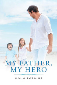 My Father, My Hero My Father, My Hero
