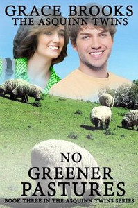 The Asquinn Twins - Book 3 : No Greener Pastures The Asquinn Twins - Book 3 : No Greener Pastures