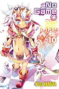No Game No Life, Vol. 10 (Light Novel)