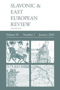 Slavonic & East European Review (94: 1) January 2016 Slavonic & East European Review (94: 1) January 2016
