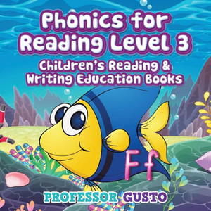 Phonics For Reading Level 3 : Children'S Reading & Writing Education Books Phonics For Reading Level 3 : Children'S Reading & Writing Education Books