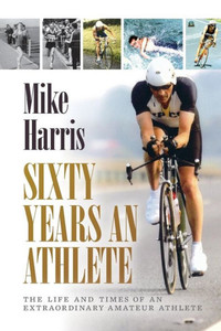 Sixty Years An Athlete Sixty Years An Athlete
