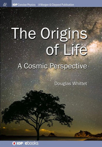 Origins Of Life : A Cosmic Perspective Origins Of Life : A Cosmic Perspective