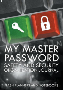 My Master Password Safety And Security Organization Journal My Master Password Safety And Security Organization Journal