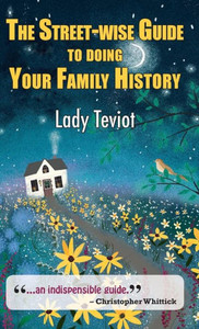 Street-Wise Guide To Doing Your Family History Street-Wise Guide To Doing Your Family History