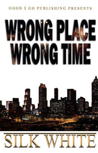 Wrong Place, Wrong Time Wrong Place, Wrong Time
