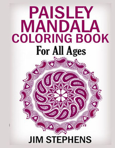 Paisley Mandala Coloring Book : For All Ages Paisley Mandala Coloring Book : For All Ages