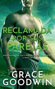Reclamada Por Sus Parejas - Nook : (Programa De Novias Interestelares® No 3) Reclamada Por Sus Parejas - Nook : (Programa De Novias Interestelares® No 3)