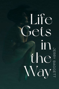 Life Gets In The Way Life Gets In The Way