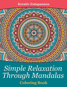 Simple Relaxation Through Mandalas Coloring Book