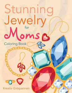 Stunning Jewelry For Moms Coloring Book