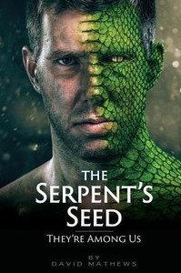 The Serpent'S Seed : They'Re Among Us The Serpent'S Seed : They'Re Among Us