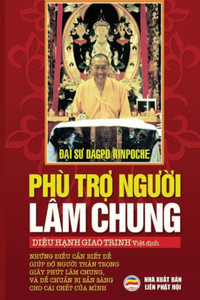 Phù Tr¿ Ngu¿I Lâm Chung : Nh¿Ng Di¿U C¿N Bi¿T D¿ Giúp D¿ Ngu¿I Thân Trong Giây Phút Lâm Chung, Và Chu¿N B¿ S¿N Sàng Cho Cái Ch¿T C¿A Chính Mình