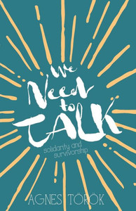 We Need To Talk : Sexual Violence, Survivorship And Solidarity We Need To Talk : Sexual Violence, Survivorship And Solidarity