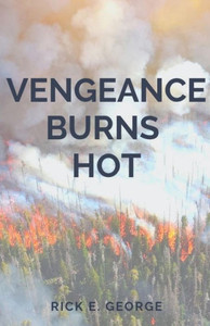 Vengeance Burns Hot Vengeance Burns Hot