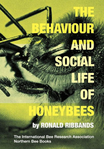 The Behaviour And Social Life Of Honeybees The Behaviour And Social Life Of Honeybees