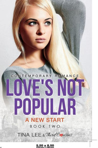 Love'S Not Popular - A New Start (Book 2) Contemporary Romance