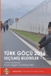 Turk Gocu 2016 : Secilmis Bildiriler - 1 Turk Gocu 2016 : Secilmis Bildiriler - 1