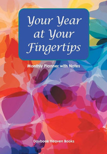Your Year At Your Fingertips - Monthly Planner With Notes Your Year At Your Fingertips - Monthly Planner With Notes