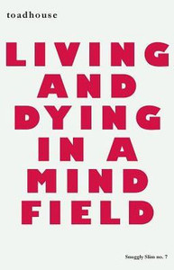 Living And Dying In A Mind Field Living And Dying In A Mind Field