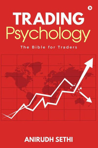 Trading Psychology : The Bible For Traders