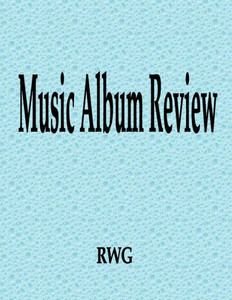 Music Album Review : 50 Pages 8.5" X 11" Music Album Review : 50 Pages 8.5" X 11"