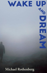 Wake Up And Dream Wake Up And Dream