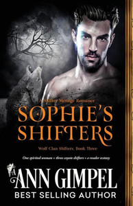 Sophie'S Shifters : Shifter Menage Romance Sophie'S Shifters : Shifter Menage Romance