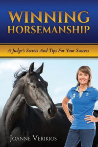 Winning Horsemanship : A Judge'S Secrets And Tips For Your Success