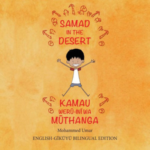 Samad In The Desert (English - Gikuyu Bilingual Edition) Samad In The Desert (English - Gikuyu Bilingual Edition)
