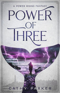 Power Of Three : The Novel Of A Whale, A Woman, And An Alien Child