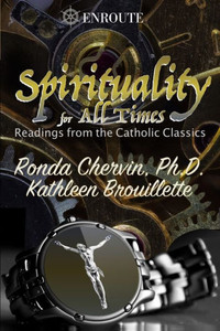 Spirituality For All Times: Readings From The Catholic Classics Spirituality For All Times: Readings From The Catholic Classics