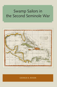 Swamp Sailors In The Second Seminole War Swamp Sailors In The Second Seminole War